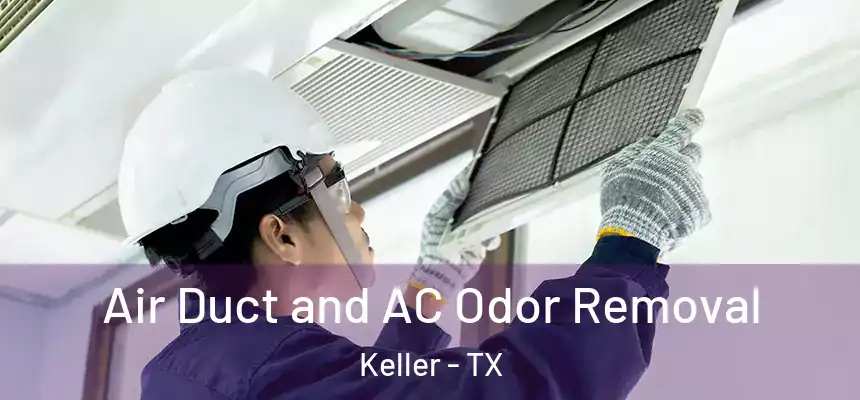  Air Duct and AC Odor Removal Keller - TX