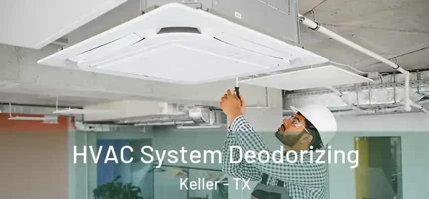  HVAC System Deodorizing Keller - TX